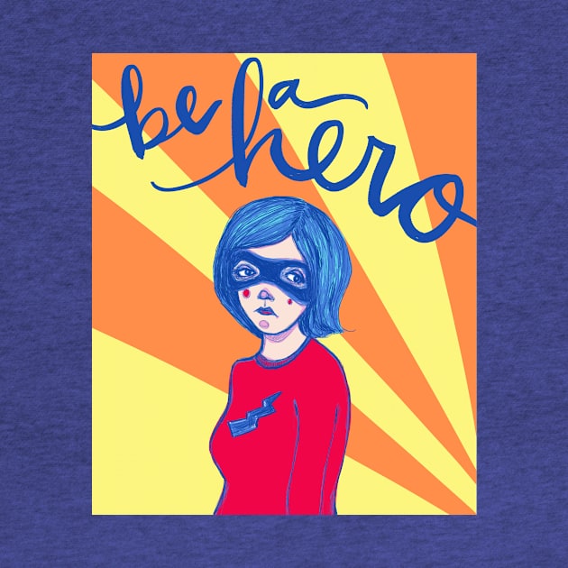 Be A Hero: The Reluctant Superhero by Tessa McSorley